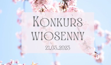 Konkurs wiosenny 